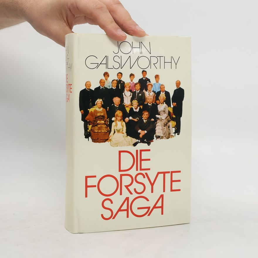 John Galsworthy Die Forsyte Saga