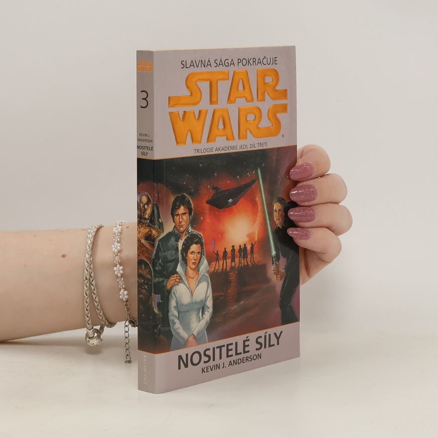 Kevin J. Anderson Star Wars - Akademie Jedi. Díl 3, Nositelé síly
