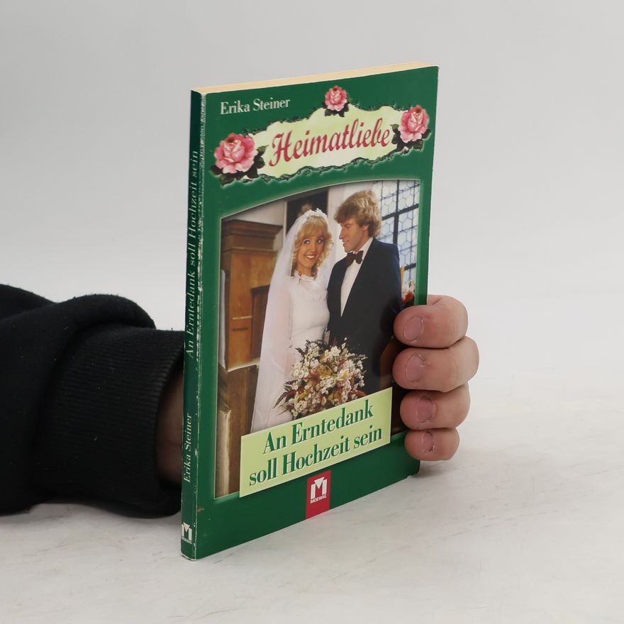 Erika Steiner An Erntedank soll Hochzeit sein