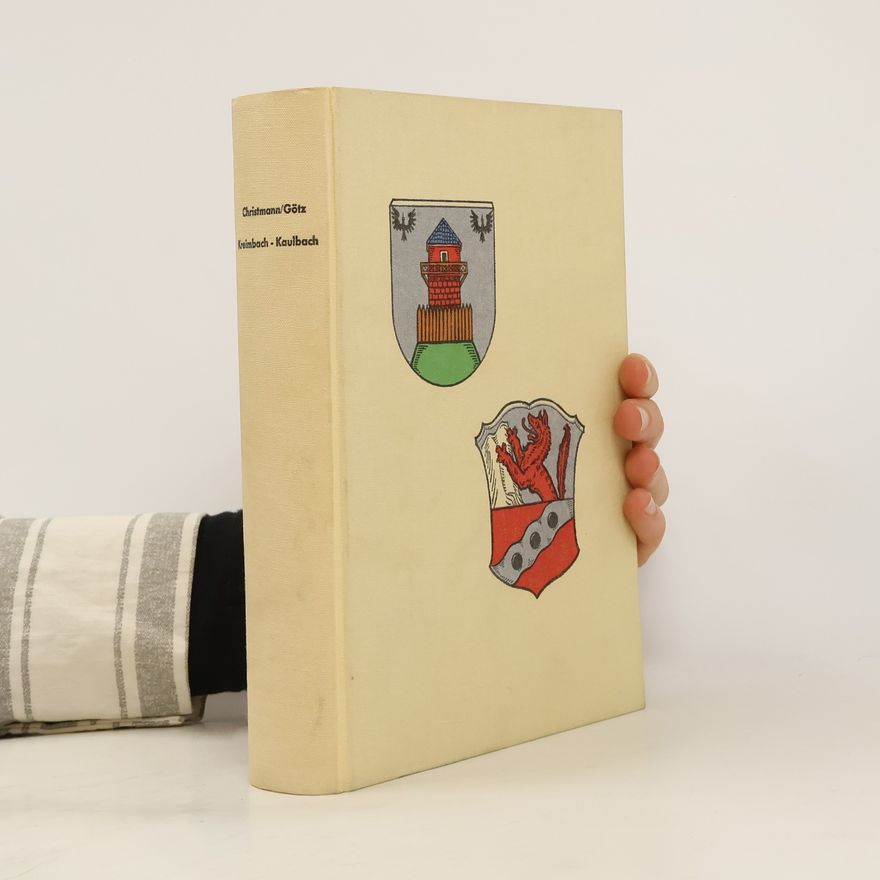 Paul Götz Kreimbach und Kaulbach. Ein Heimatbuch