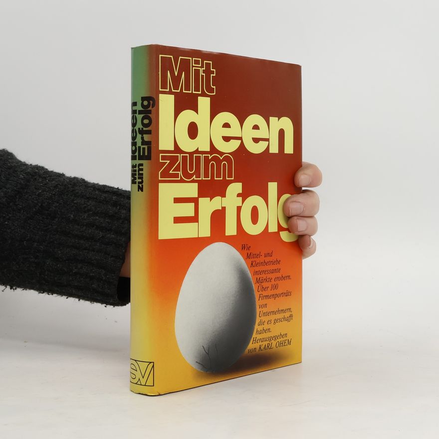 Karl Ohem Mit Ideen zum Erfolg