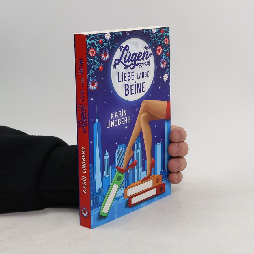 Karin Lindberg Lügen, Liebe, lange Beine