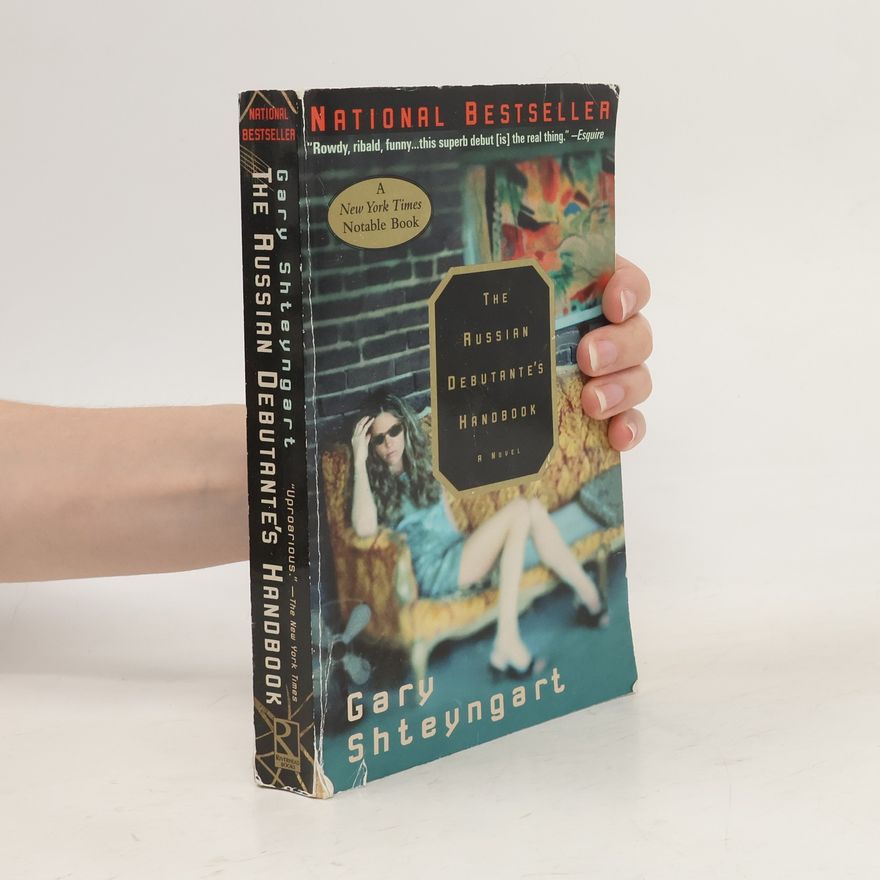 Gary Shteyngart The Russian Debutante's Handbook
