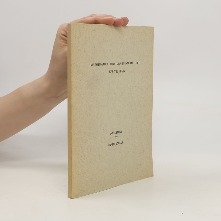 Hugo Schell Mathematik für Naturwissenschaftler. Kapitel III. - IV.