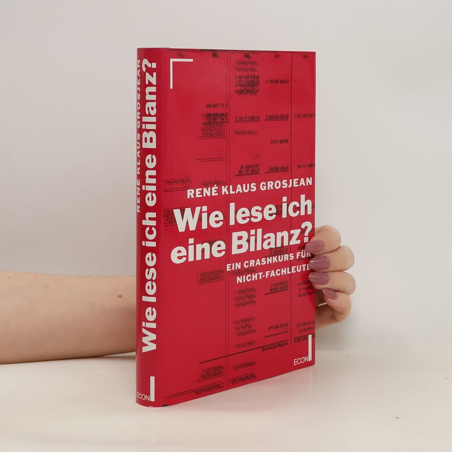 René Klaus Grosjean Wie lese ich eine Bilanz?