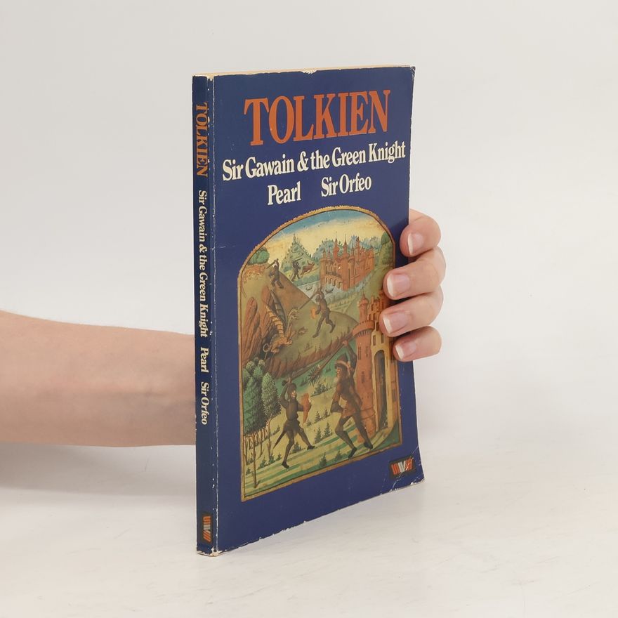 John Ronald Reuel Tolkien Sir Gawain & the Green Knight. Pearl. Sir Orfeo