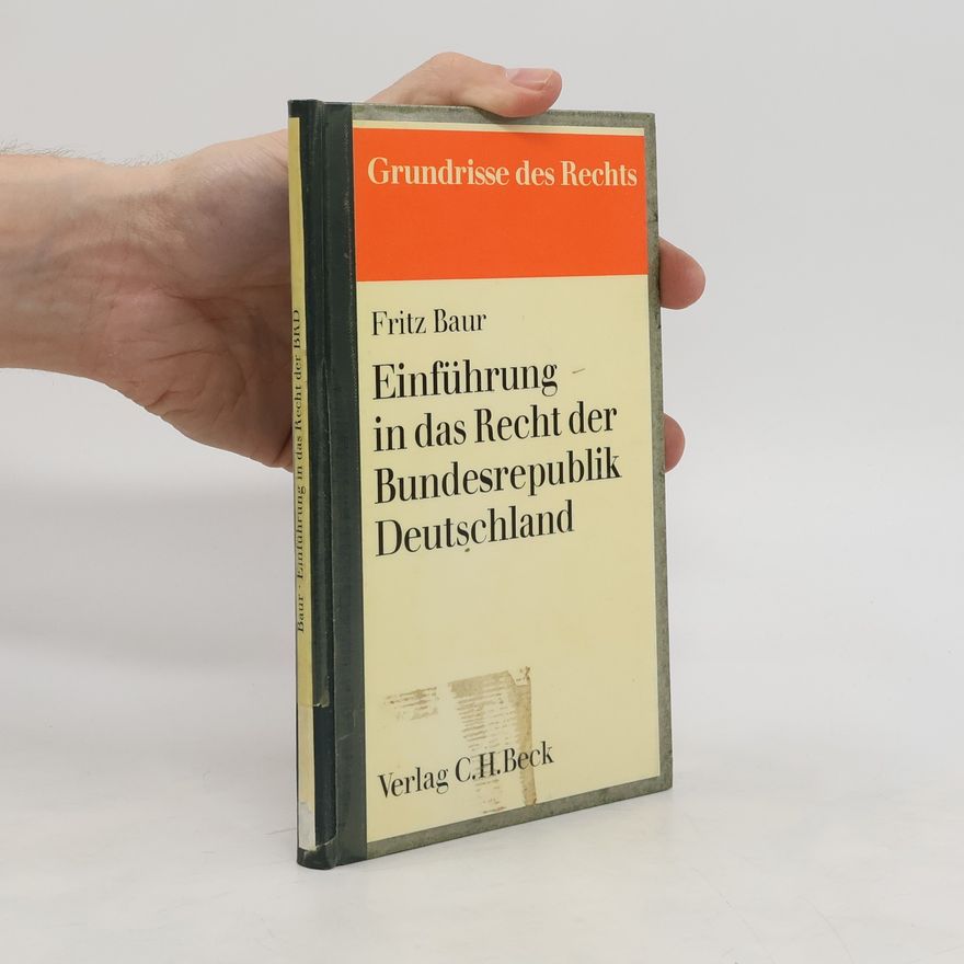 Fritz Baur Einführung in das Recht der Bundesrepublik Deutschland