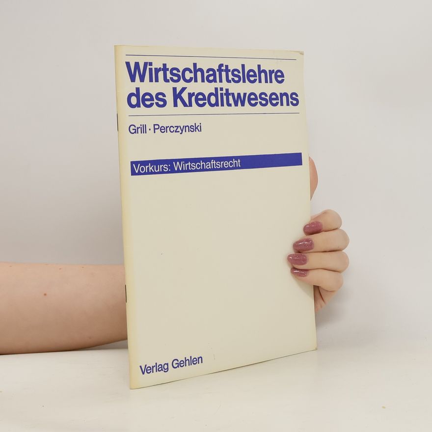 Wolfgang Grill Wirtschaftslehre des Kreditwesens