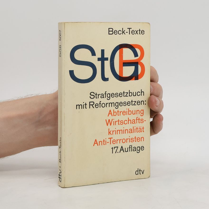 Autorenkollektiv Strafgesetzbuch mit Reformgesetzen: Abtreibung Wirtschafts-kriminalität Anti-Terroristen