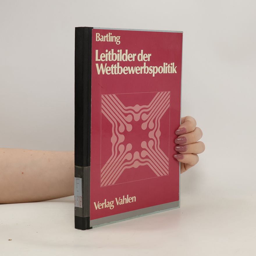 Hartwig Bartling Leitbilder der Wettbewerbspolitik
