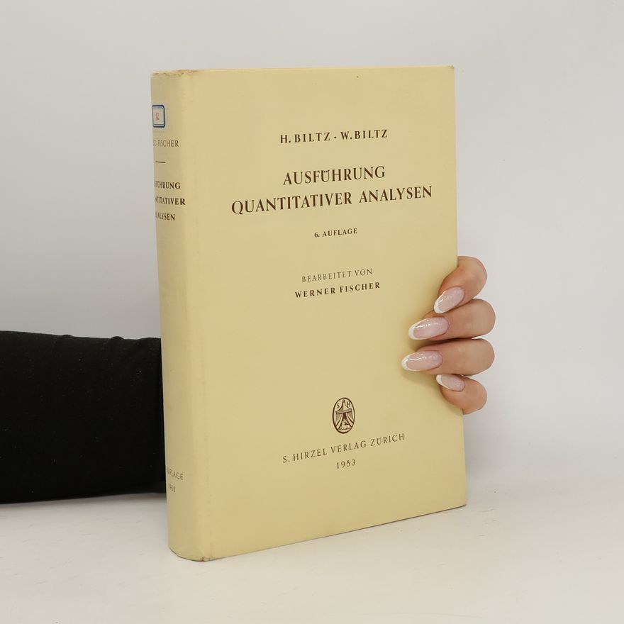 Heinrich Biltz Ausführung quantitativer Analysen