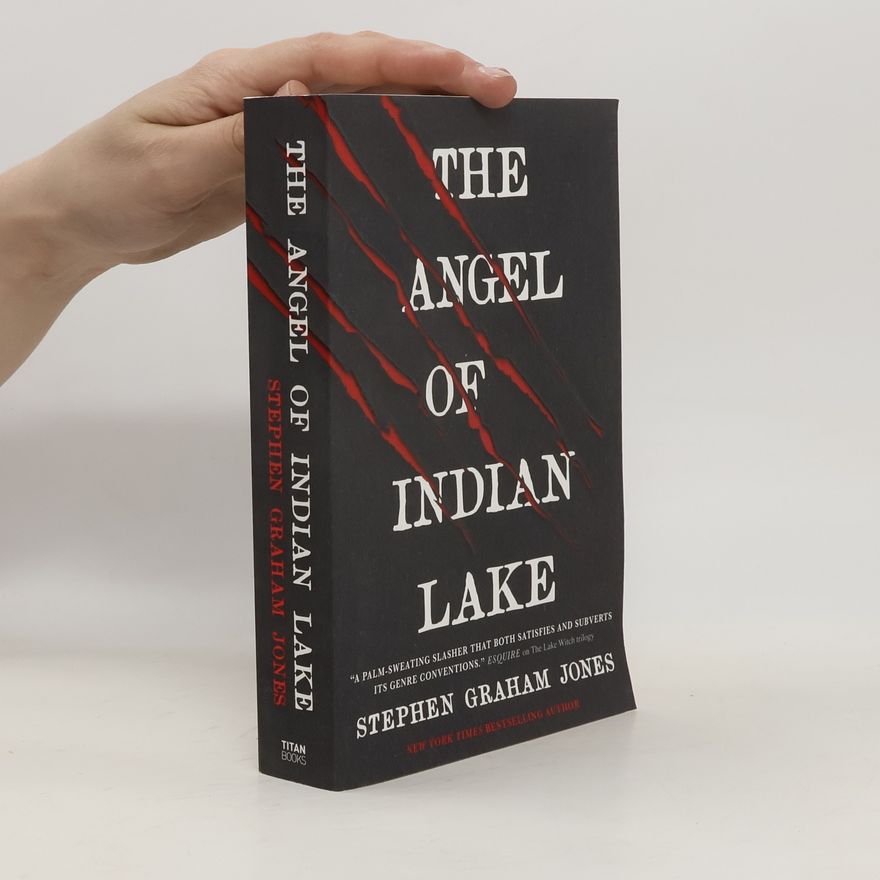 Stephen Graham Jones The Angel of Indian Lake