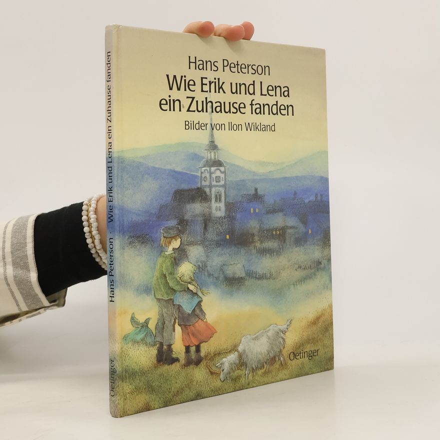 Hans Peterson Wie Erik und Lena ein Zuhause fanden