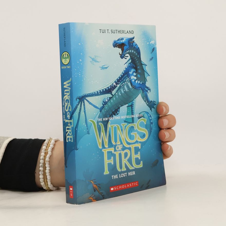 Tui Sutherland Wings of Fire. The Lost Heir