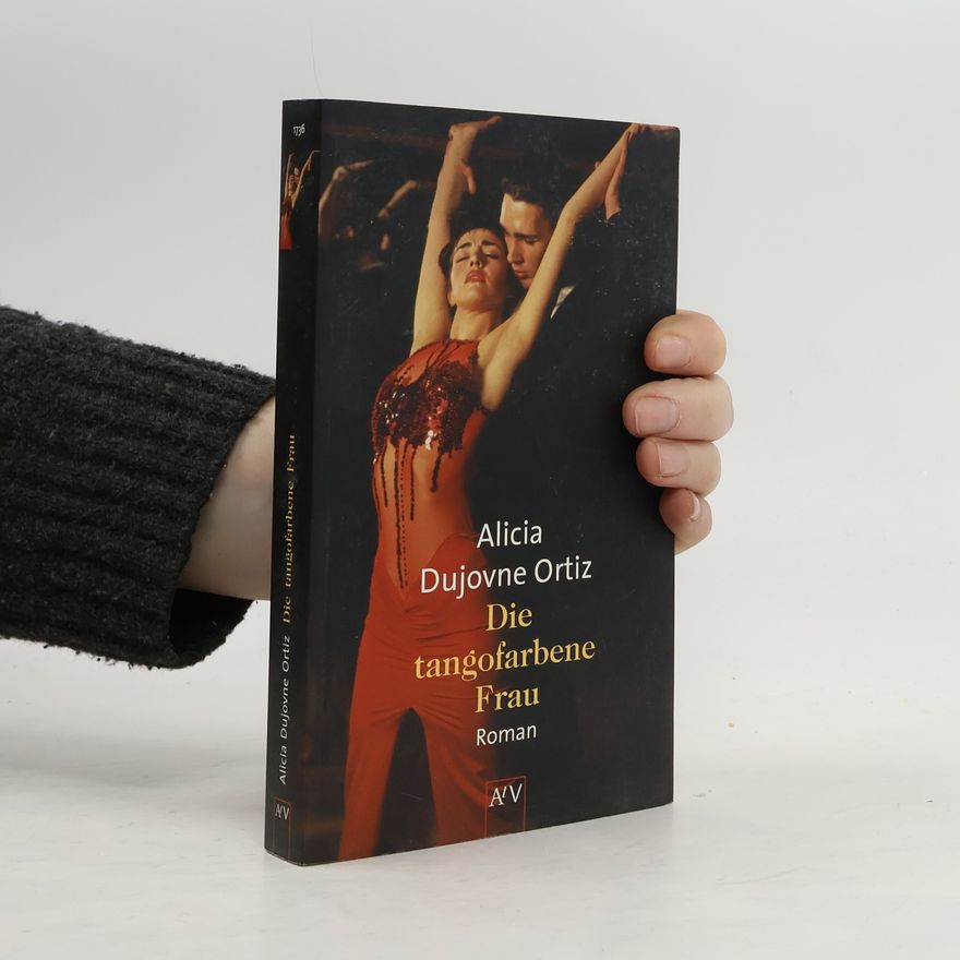 Alicia Dujovne Ortíz Die tangofarbene Frau