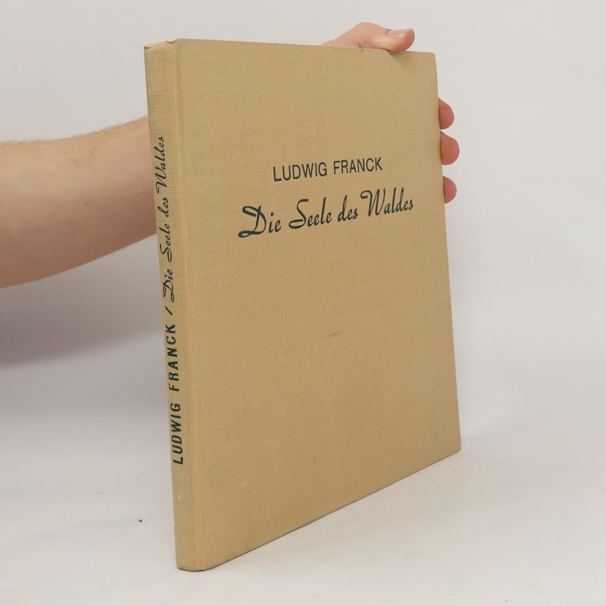 Ludwig Franck Die Seele des Waldes