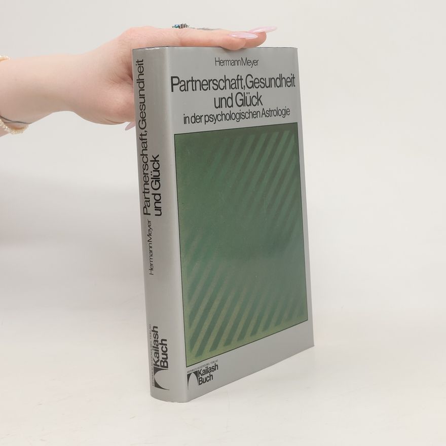 Herman Meyer Partnerschaft, Gesundheit und Glück in der psychologischen Astrologie