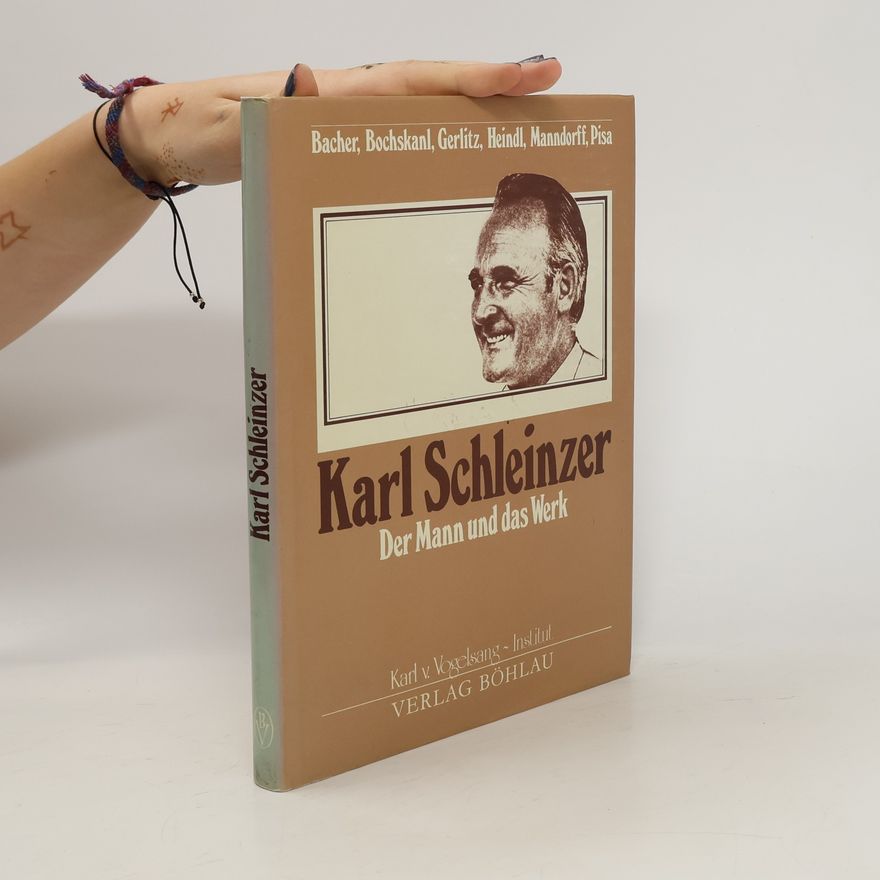 Herbert Bacher Karl Schleinzer. Der Mann und das Werk