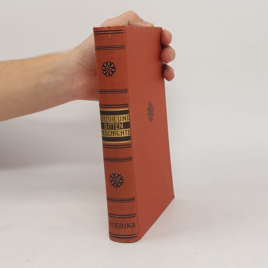 Friedrich Wencker Kultur und Sittengeschichte aller Zeiten und Völker 17-18. Amerika