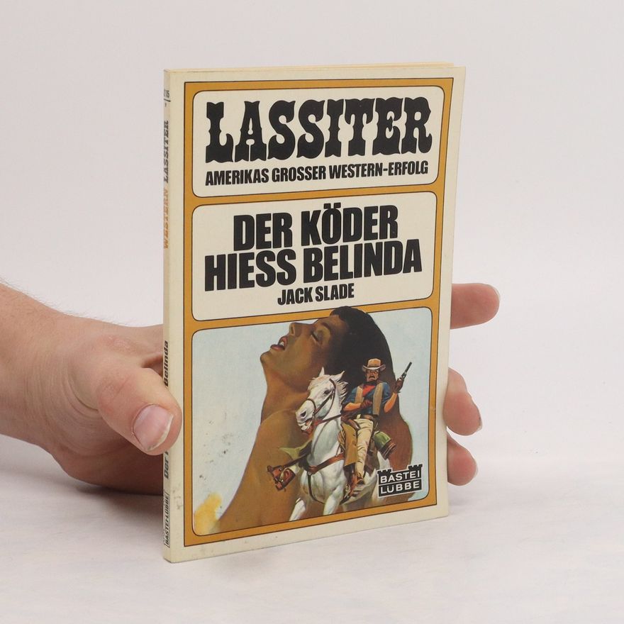 Jack Slade Der Köder hiess Belinda