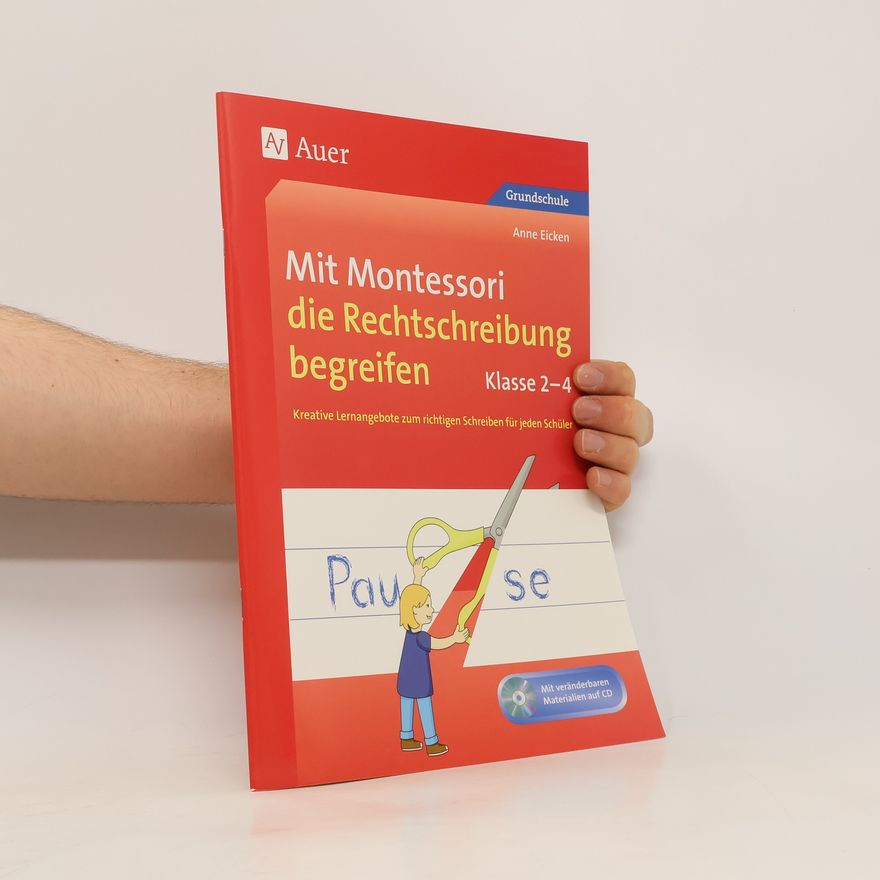 Anne Eicken Mit Montessori die Rechtschreibung begreifen