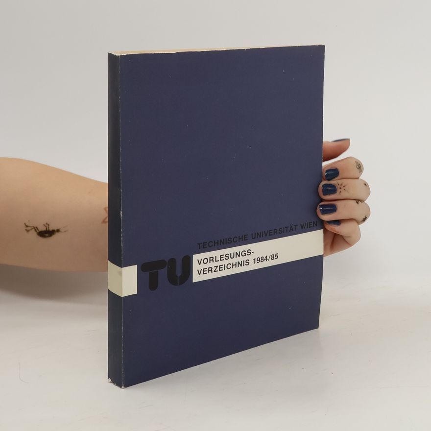 Collectif d'auteurs Technische Universität Wien. Vorlesungsverzeichnis 1984/85