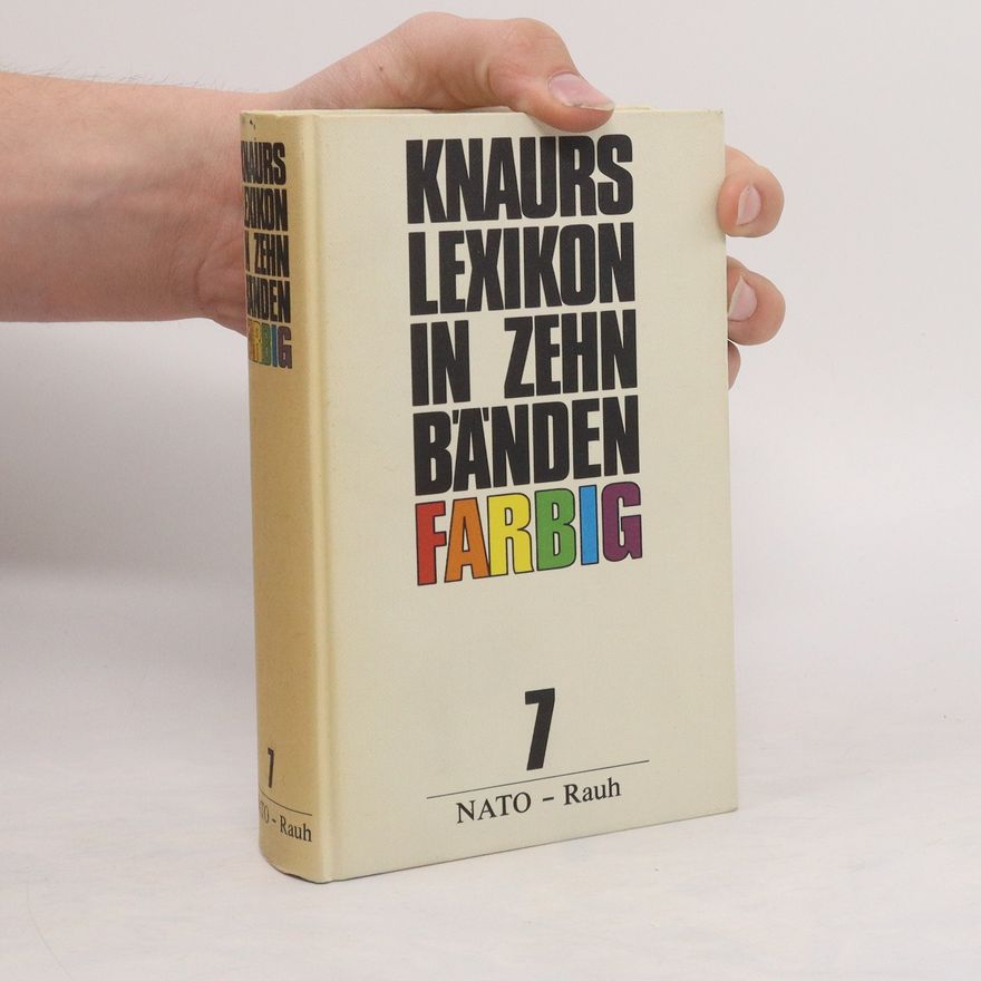 Autorenkollektiv Knaurs Lexikon in zehn Bänden. Farbig. 7 NATO - Rauh