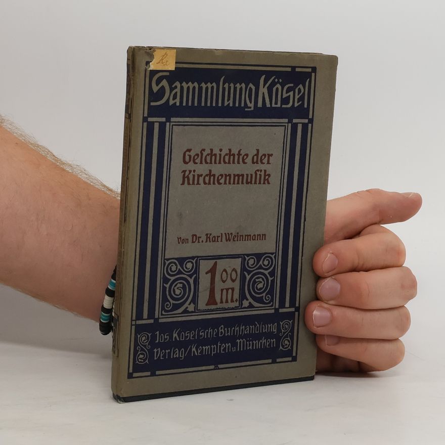 Karl Friedrich Weinmann Geschichte der Kirchenmusik 1