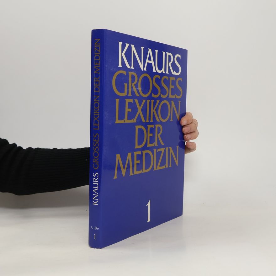 Autorenkollektiv Knaurs Grosses lexikon der Medizin 1 (A - Be)