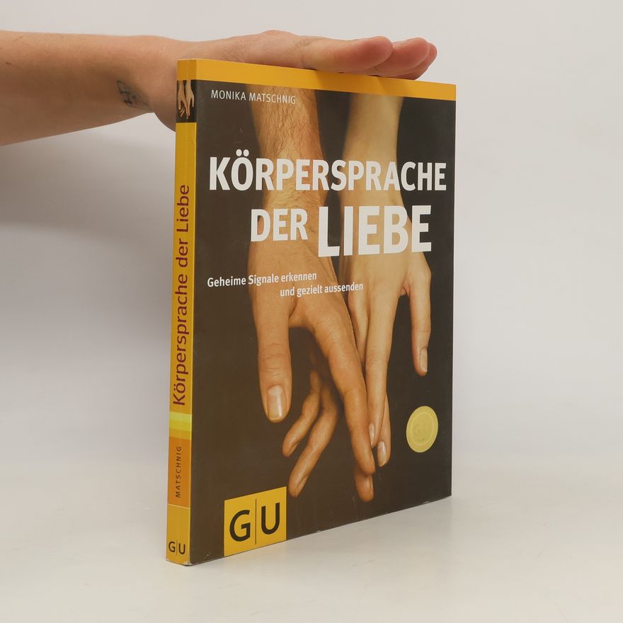 Monika Matschnig Körpersprache der Liebe