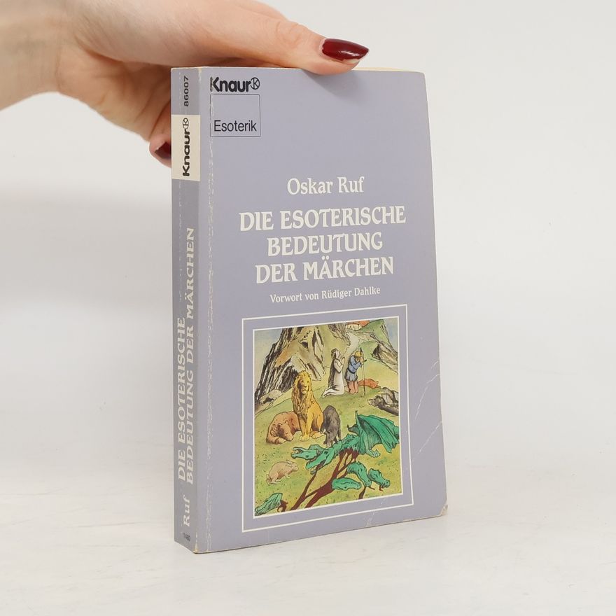 Oskar Ruf Die esoterische Bedeutung der Märchen