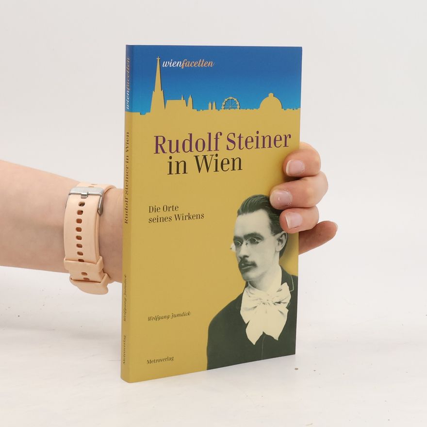 Wolfgang Zumdick Rudolf Steiner in Wien