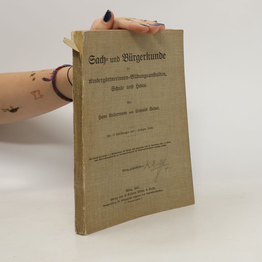 Leopold Seher Sach- und Bürgerkunde für Kindergärtnerinnen-Bildungsanstalten, Schule und Haus