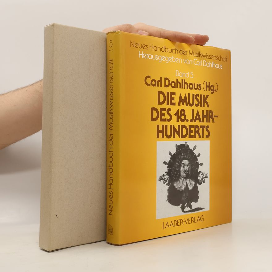Carl Dahlhaus Neues Handbuch der Musikwissenschaft. Band 5, Die Musik des 18. Jahrhunderts