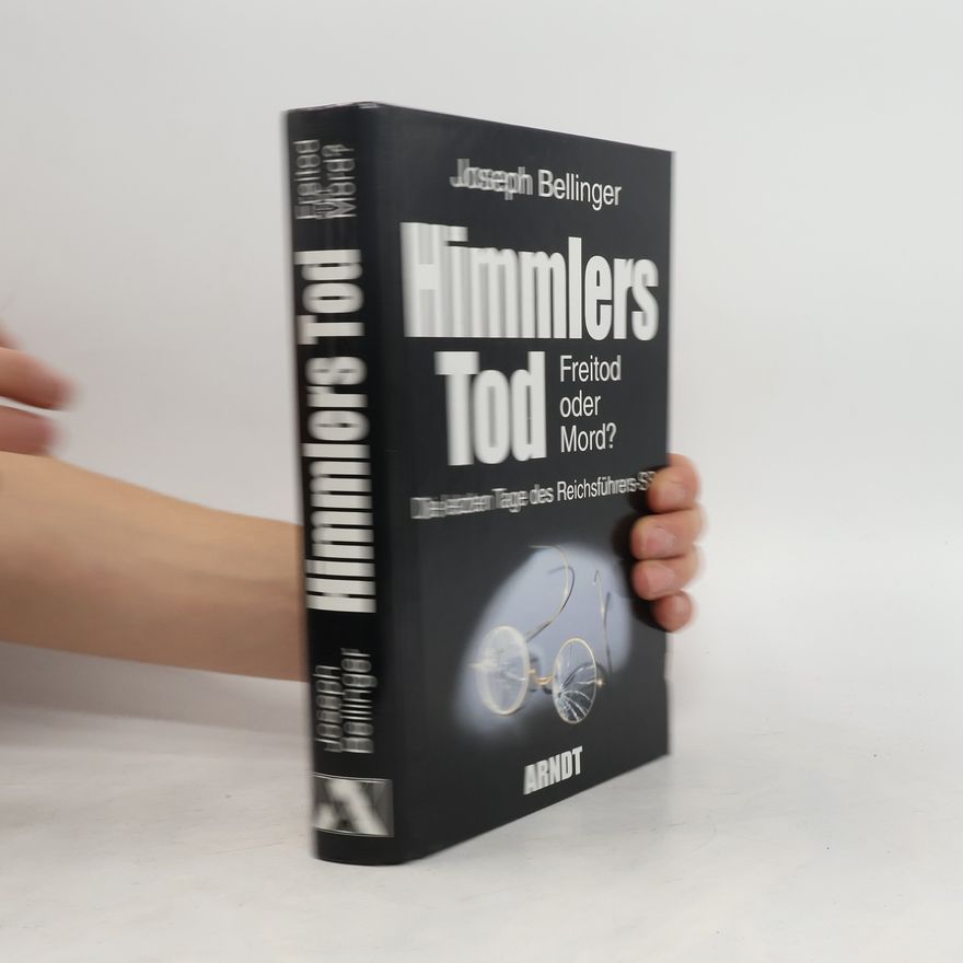 Joseph Bellinger Himmlers Tod