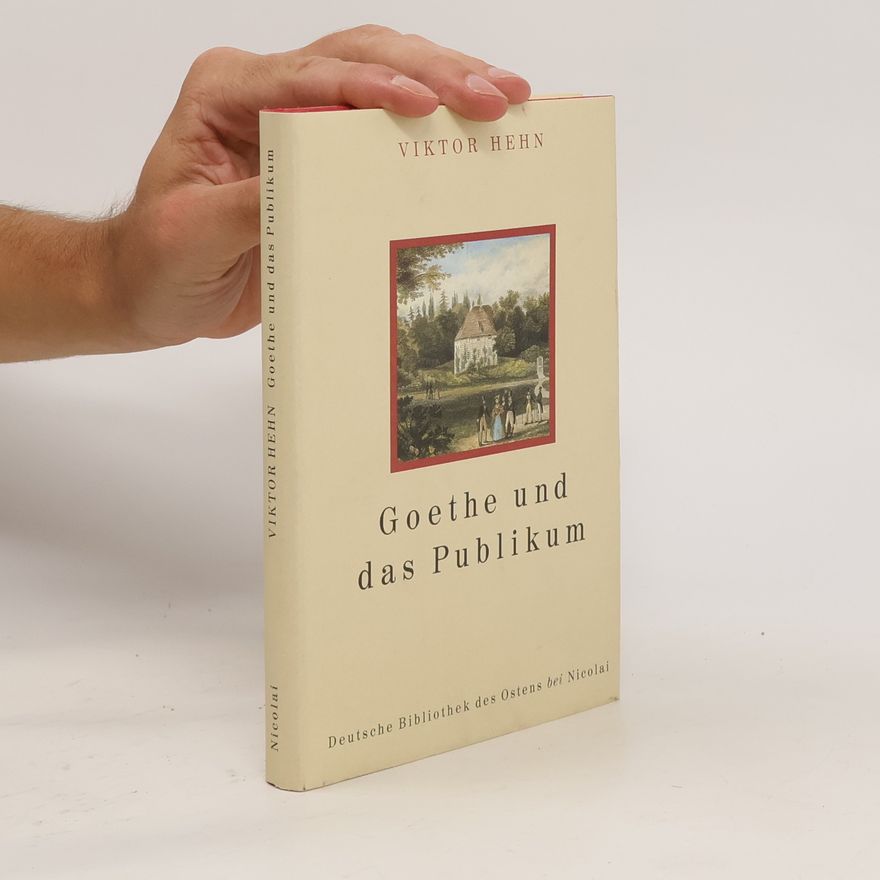 Victor Hehn Goethe und das Publikum