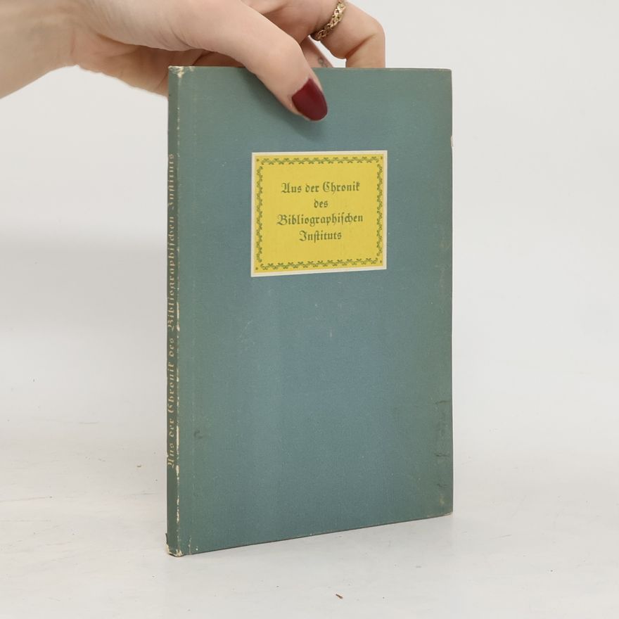 Werner Schultze Aus der Chronik des Bibliographischen Instituts