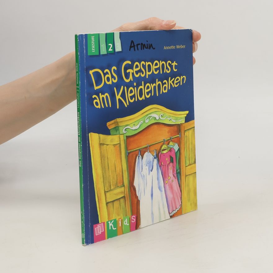 Annette Weber Das Gespenst am Kleiderhaken - Lesestufe 2