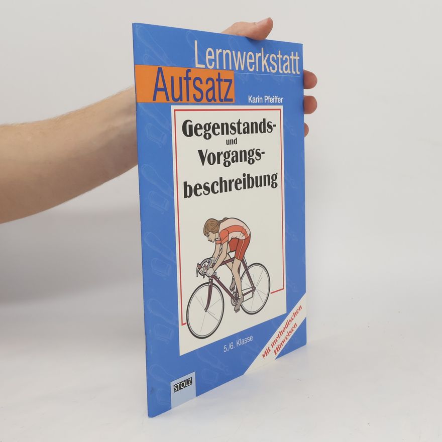Karin Pfeiffer Lernwerkstatt Aufsatz - Gegenstands- und Vorgangsbeschreibung