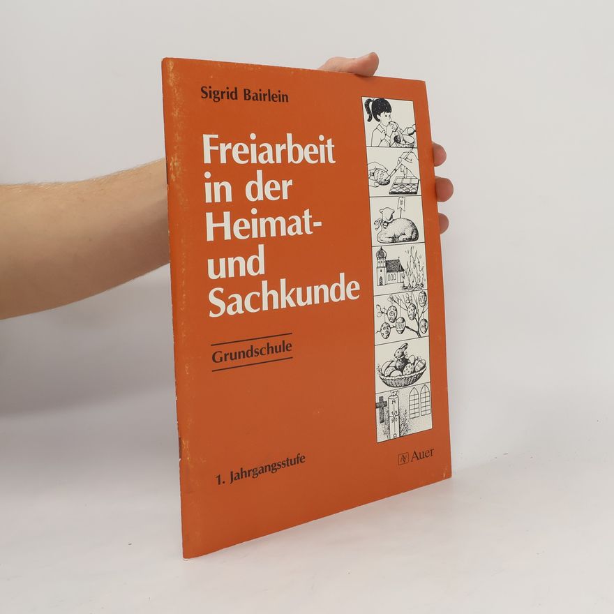 Sigrid Bairlein Freiarbeit in der Heimat- und Sachkunde - Grundschule