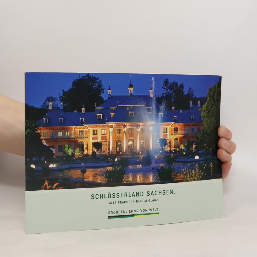 Autorenkollektiv Schlösserland Sachsen. Alte Pracht in Neuem Glanz