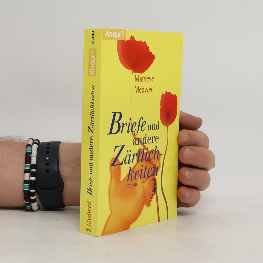 Mameve Medwed Briefe und andere Zärtlichkeiten. Roman