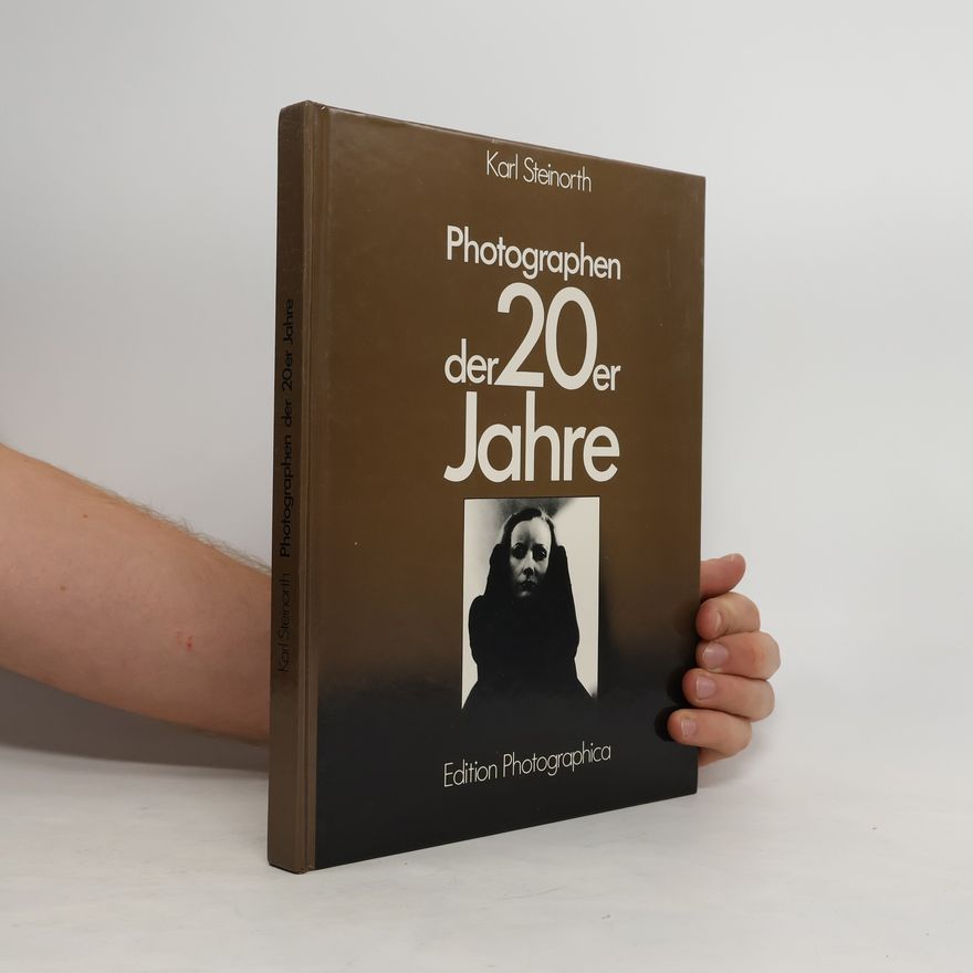 Karl Steinorth Photographen der 20er [zwanziger] Jahre