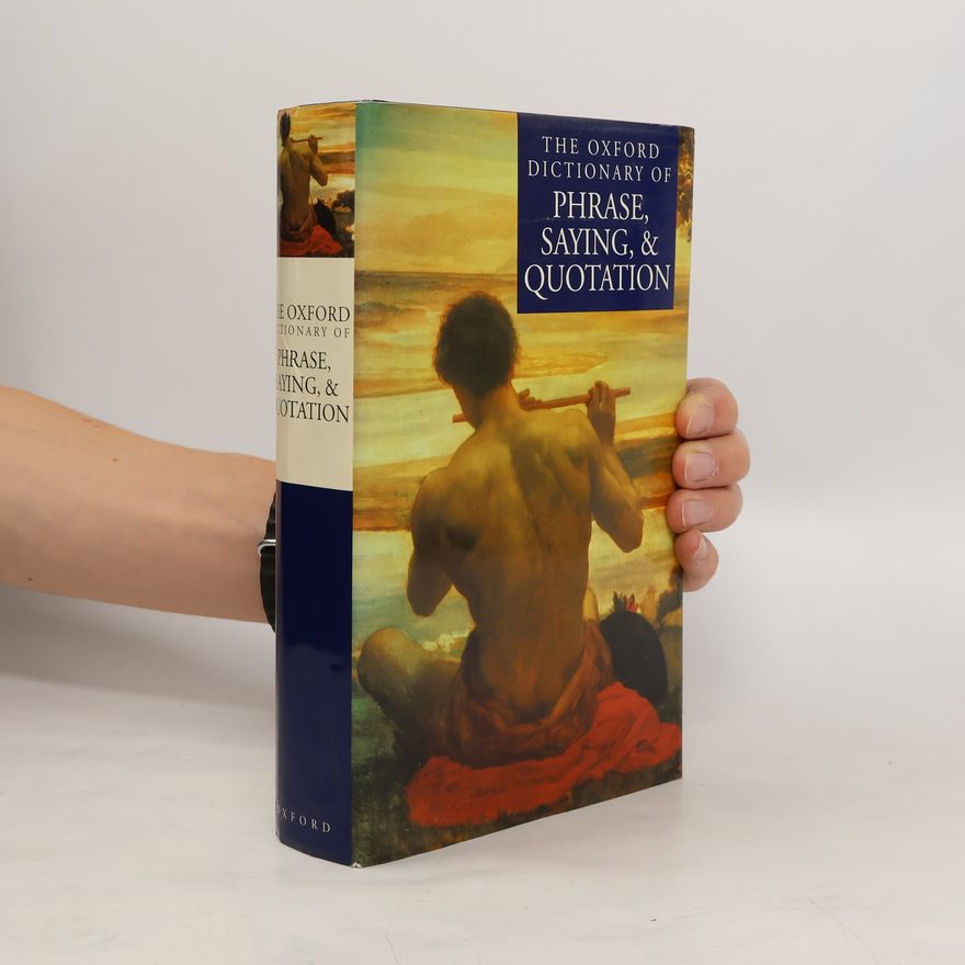 Elizabeth Elizabeth M. Knowles The Oxford Dictionary of Phrase, Saying, and Quotation