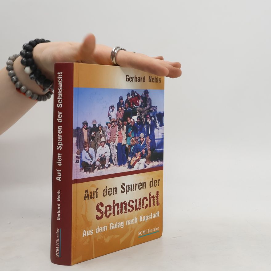 Gerhard Nehls Auf den Spuren der Sehnsucht