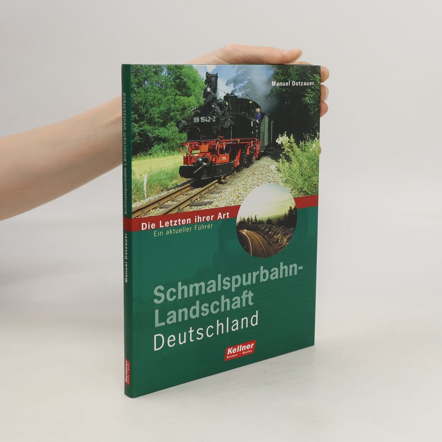 Manuel Dotzauer Schmalspurbahn-Landschaft Deutschland