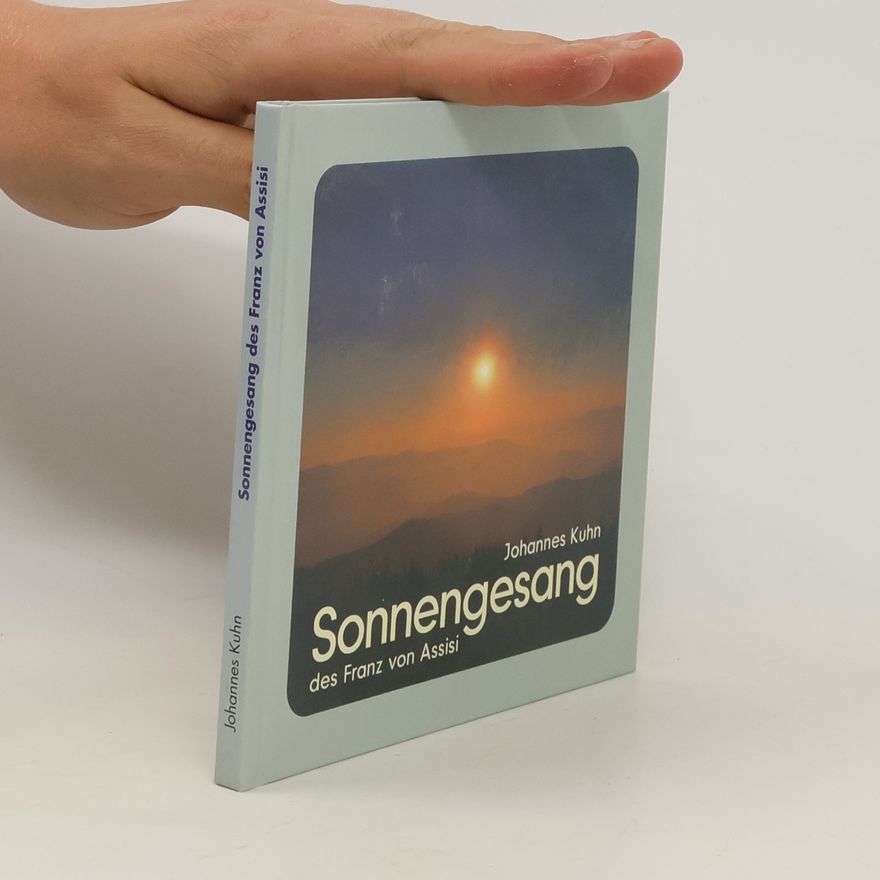 Johannes Kühn Sonnengesang des Franz von Assisi