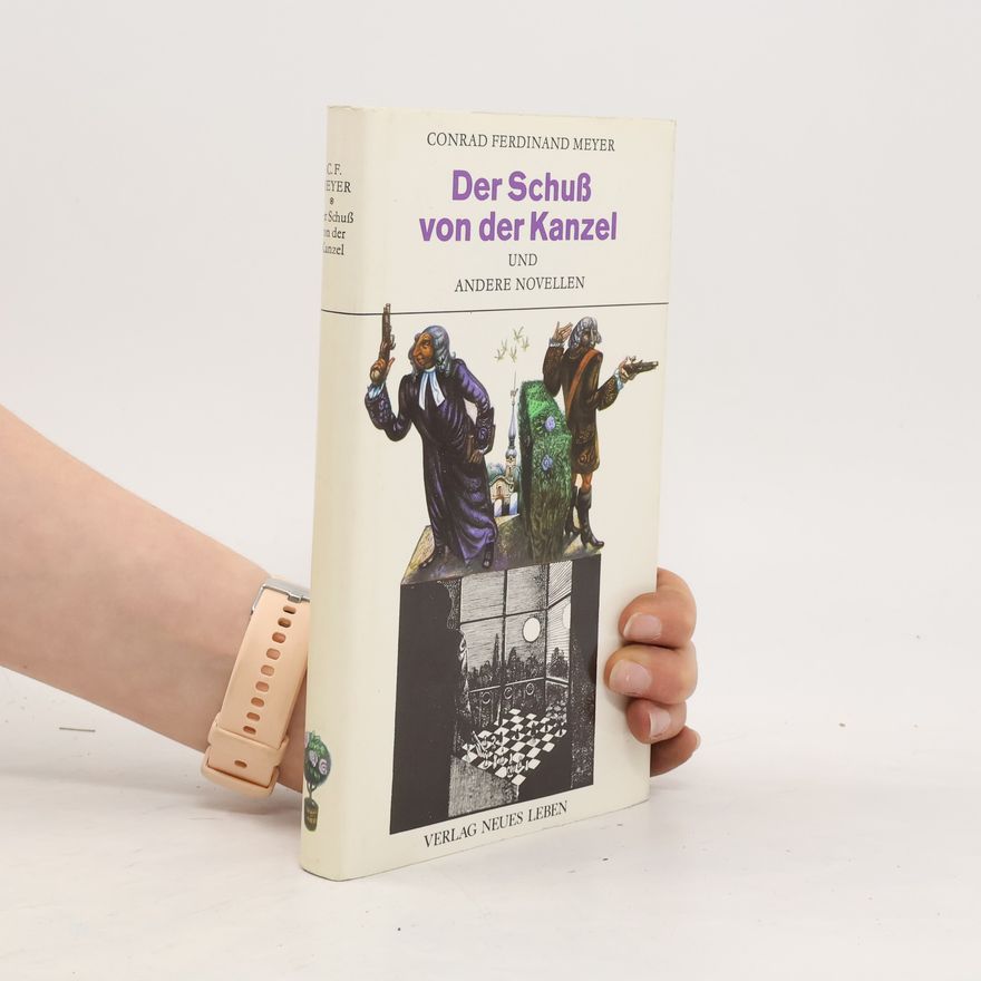 Conrad Ferdinand Meyer Der Schuß von der Kanzel