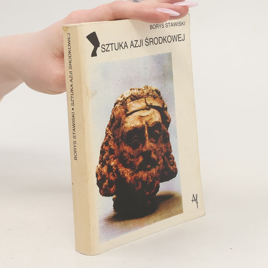 Borys Stawiski Sztuka Azji Środkowej