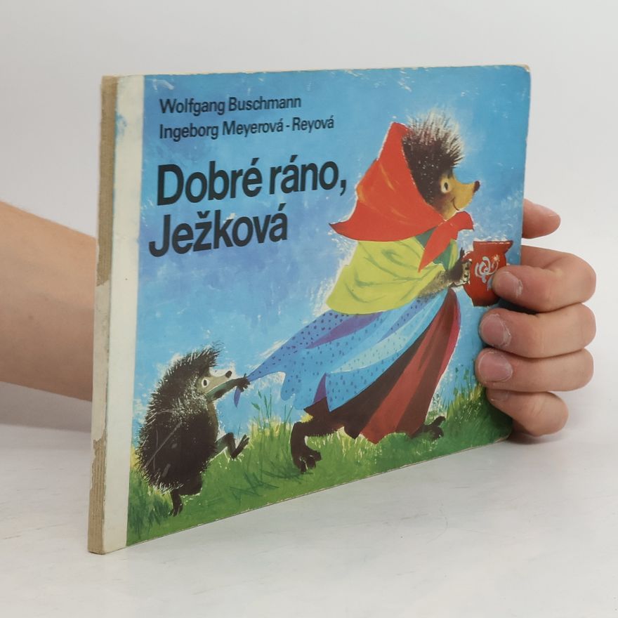 Wolfgang Buschmann Dobré ráno, Ježková